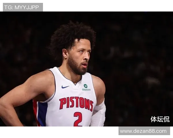 凯德坎宁安如何在NBA赛场上展现出超凡的领导力与篮球才华